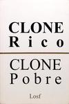 Clone Rico - Clone Pobre
