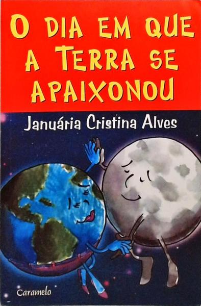 O Dia Em Que A Terra Se Apaixonou