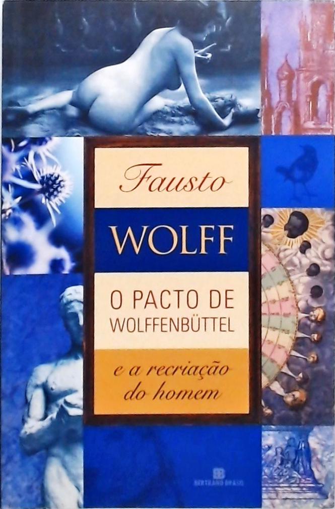 O Pacto de Wolffenbuttel - A Recriação do Homem