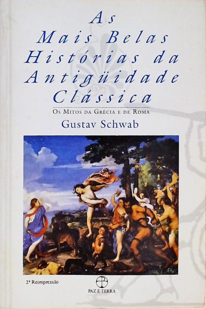 As Mais Belas Histórias Da Antiguidade Clássica - Volume 1