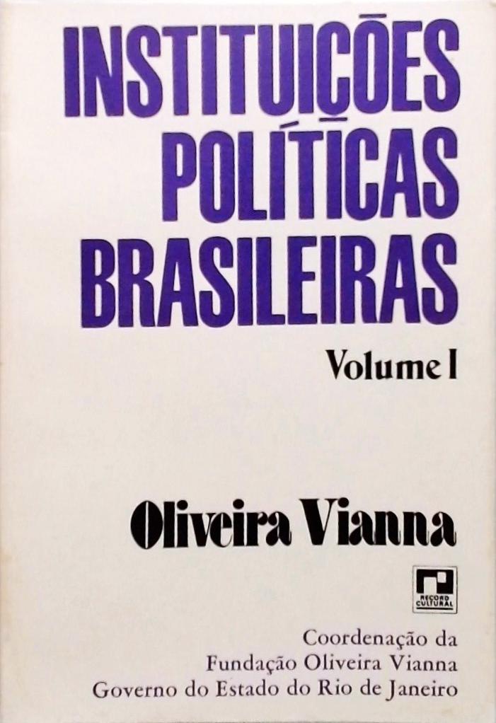 Instituições Políticas Brasileiras - Volume 1