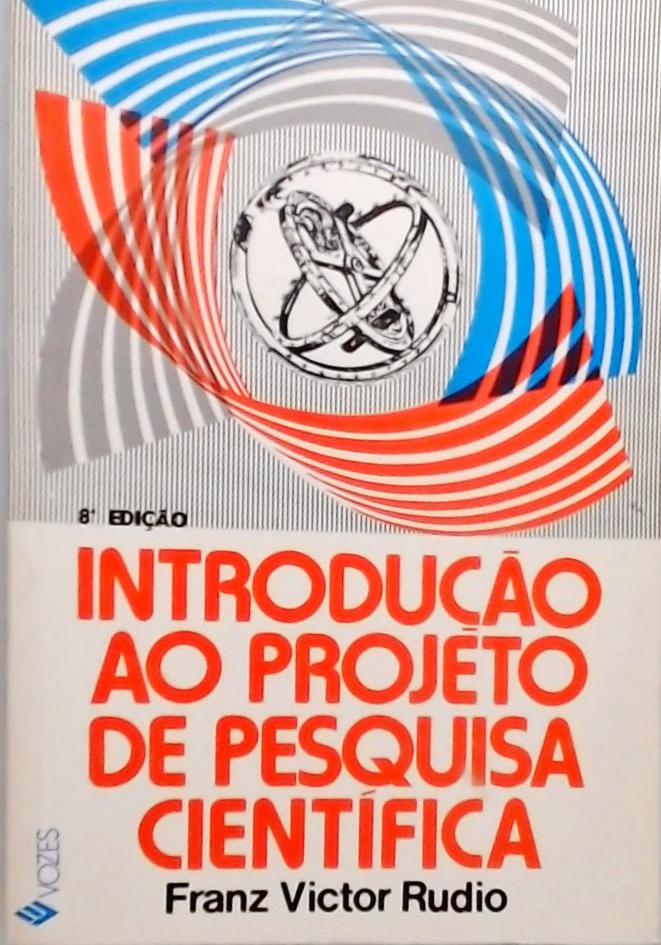 Introdução ao Projeto de Pesquisa Científica