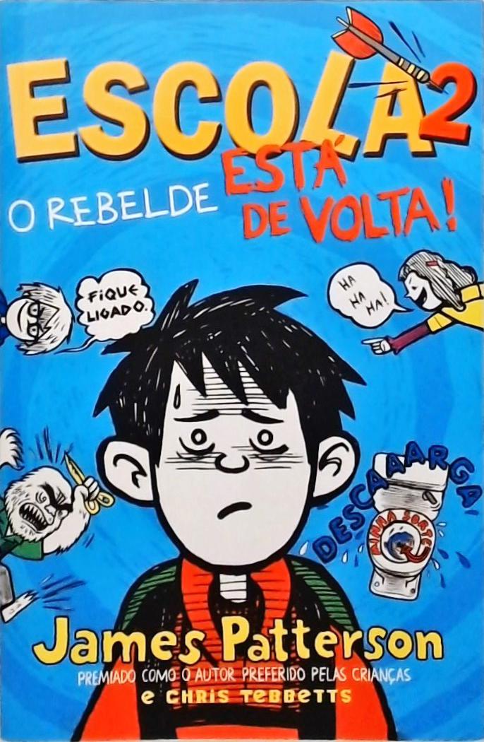 Escola 2 - O rebelde está de volta!