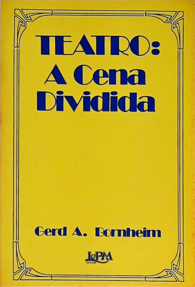 Teatro - A Cena Dividida