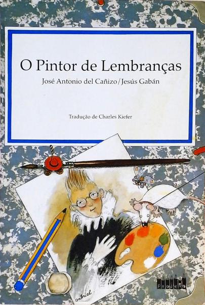 O Pintor De Lembranças