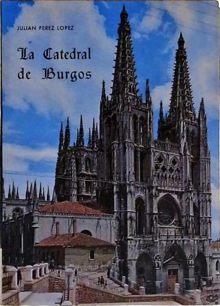 La Catedral De Burgos