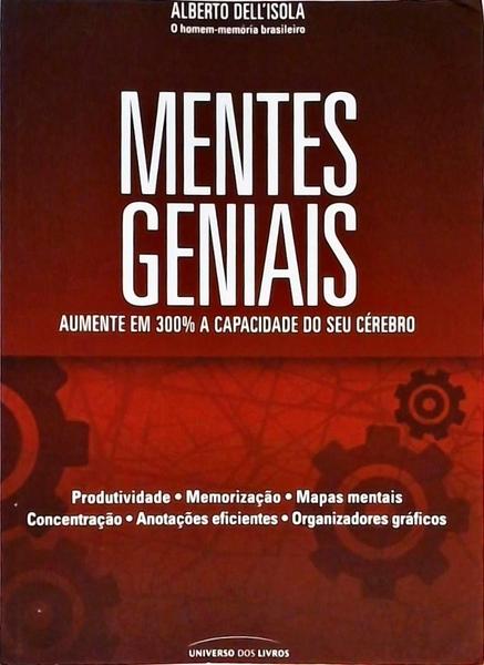 Mentes Geniais - Aumente Em 300 Porcento A Capacidade Do Seu Cérebro