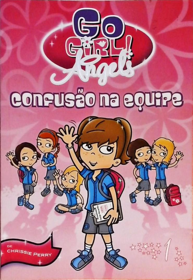 Go Girl! Angels - Confusão Na Equipe