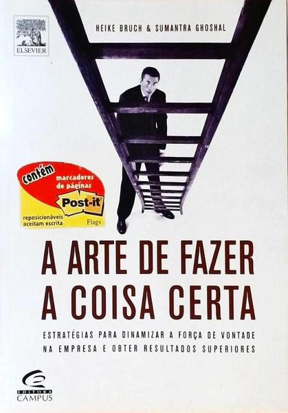 A Arte De Fazer A Coisa Certa