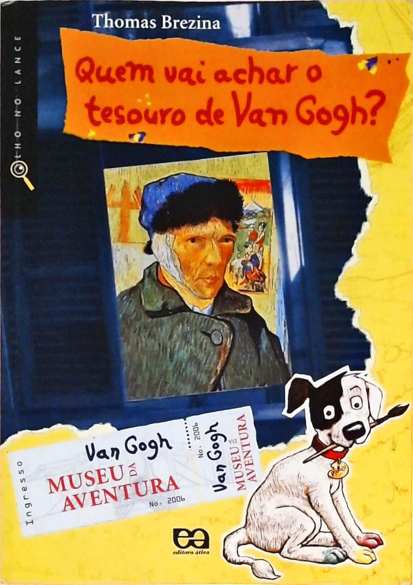 Quem Vai Achar O Tesouro De Van Gogh?