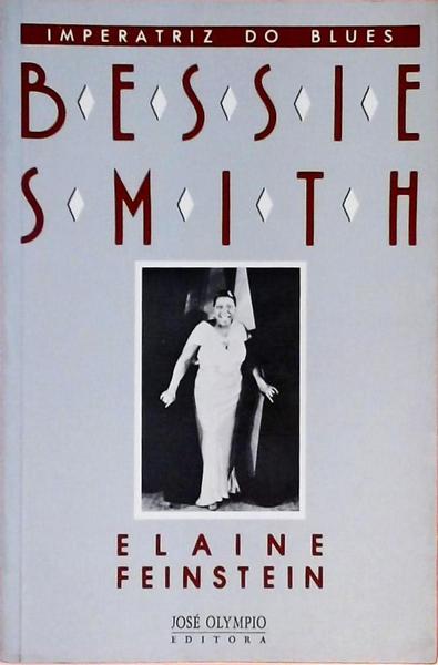 Bessie Smith - Imperatriz Do Blues