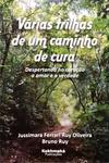 Várias Trilhas De Um Caminho De Cura