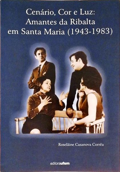 Cénario Cor E Luz - Amantes Da Ribalta Em Santa Maria