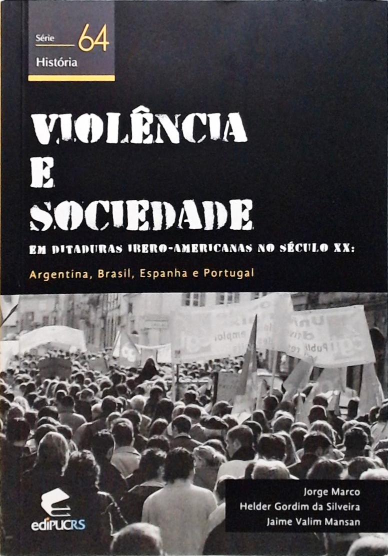 Violência e Sociedade em Ditaduras Ibero-Americanas no Século XX