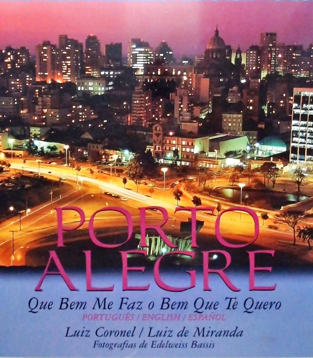 Porto Alegre - Que Bem Me Faz O Bem Que Te Quero