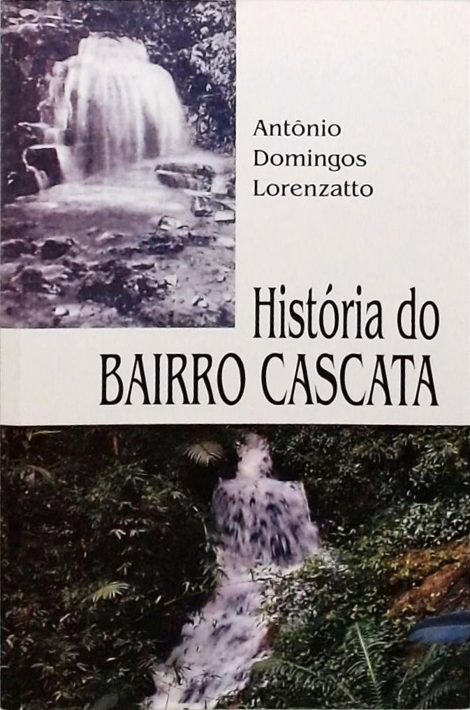 História Do Bairro Cascata