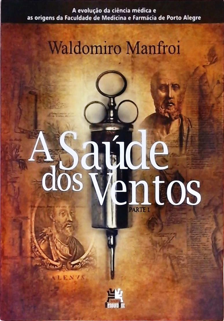 A Saúde Dos Ventos - Volume 1