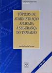 Tópicos De Administração Aplicada Á Segurança Do Trabalho