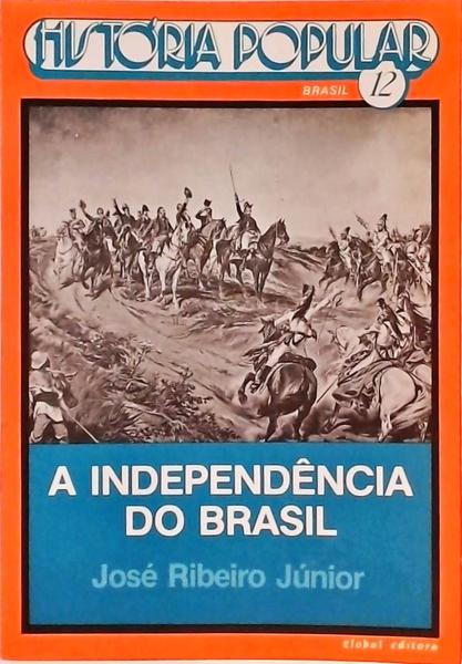 A Independência Do Brasil - Volume 12
