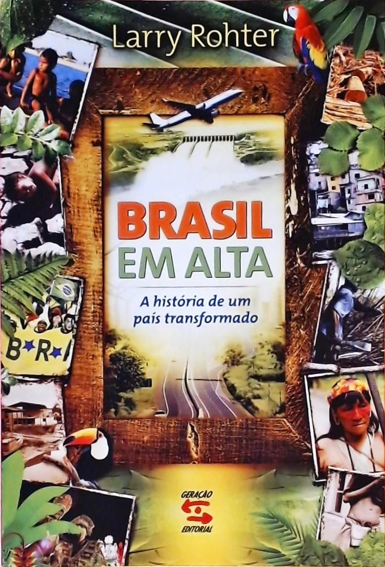Brasil Em Alta - A Historia De Um País Transformado  