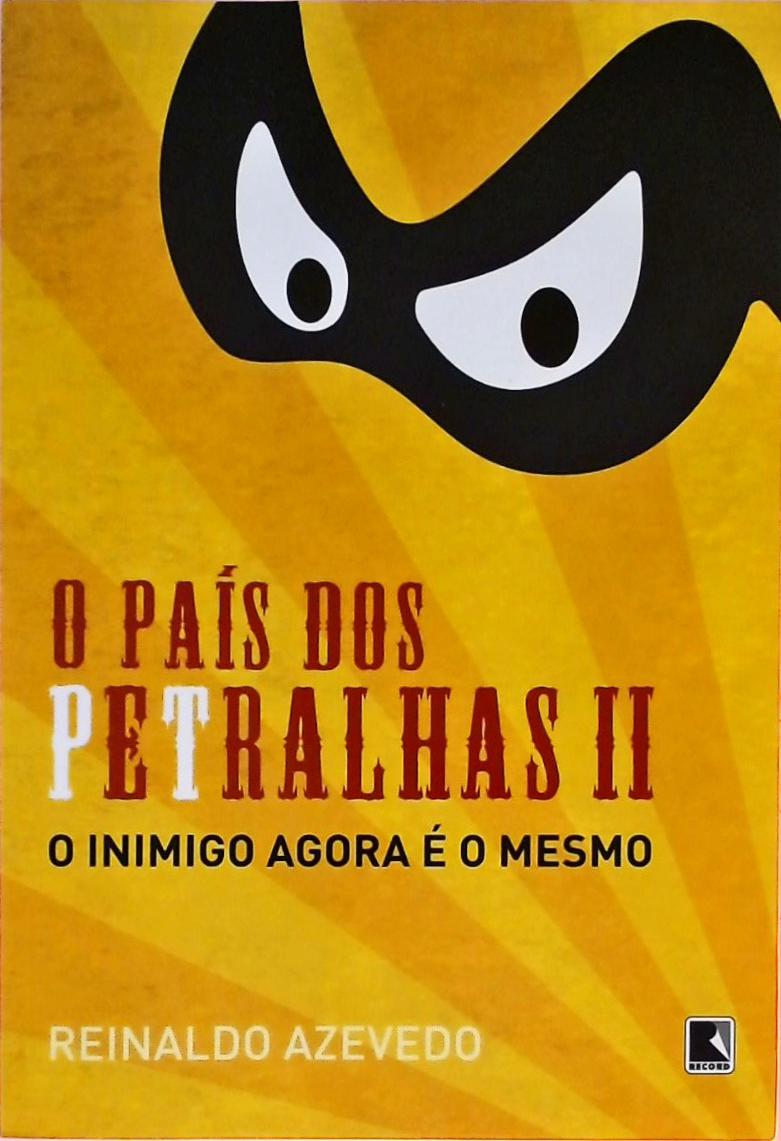 O País Dos Petralhas - Volume 2