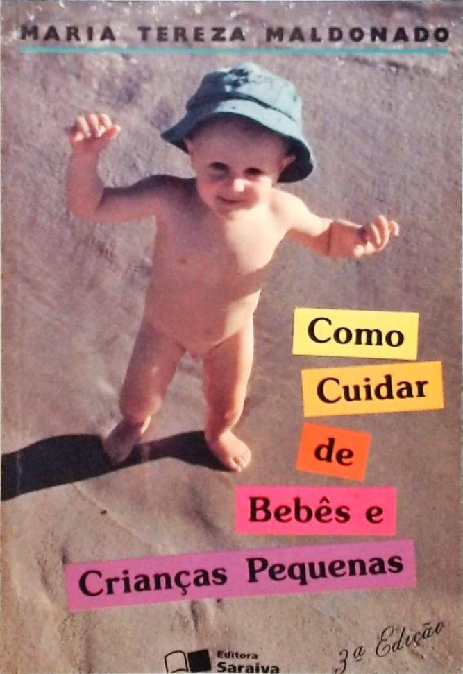 Como Cuidar De Bebês E Crianças Pequenas