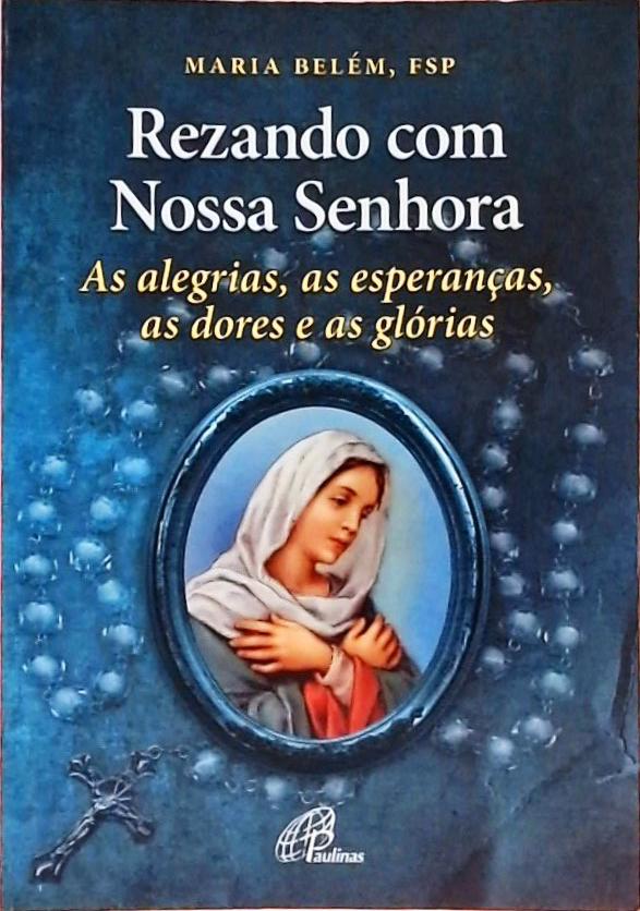 Rezando com Nossa Senhora