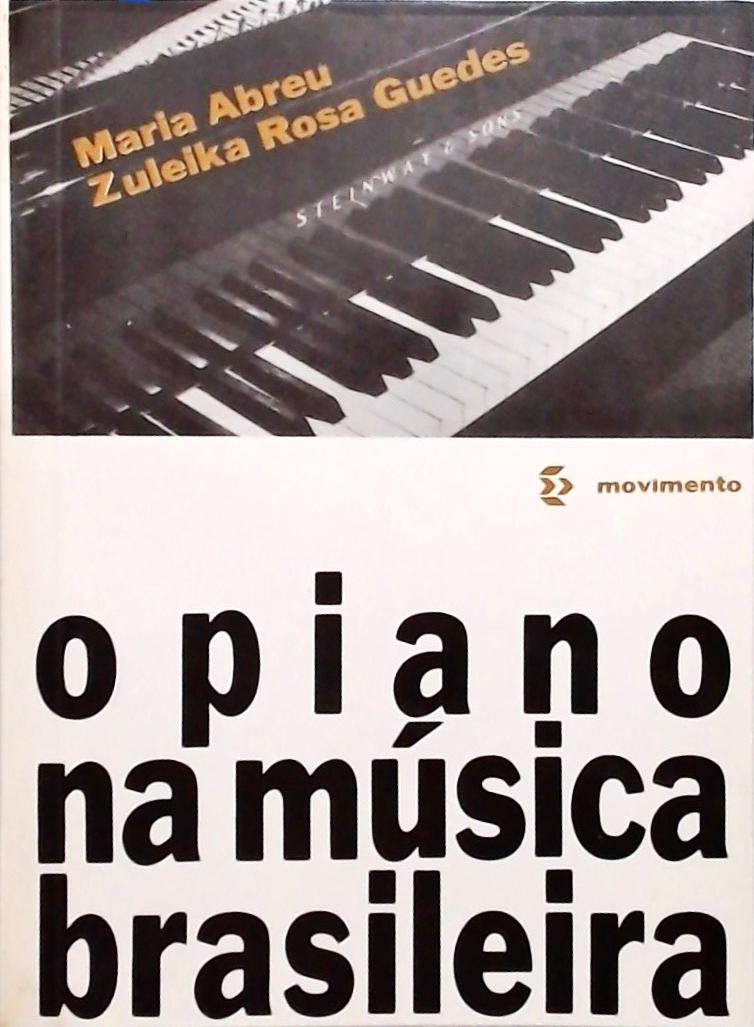 O Piano Na Música Brasileira de Maria Abreu e Zuleik Guedes - O