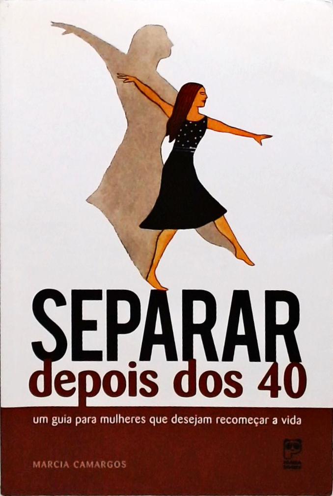 Separar Depois Dos 40