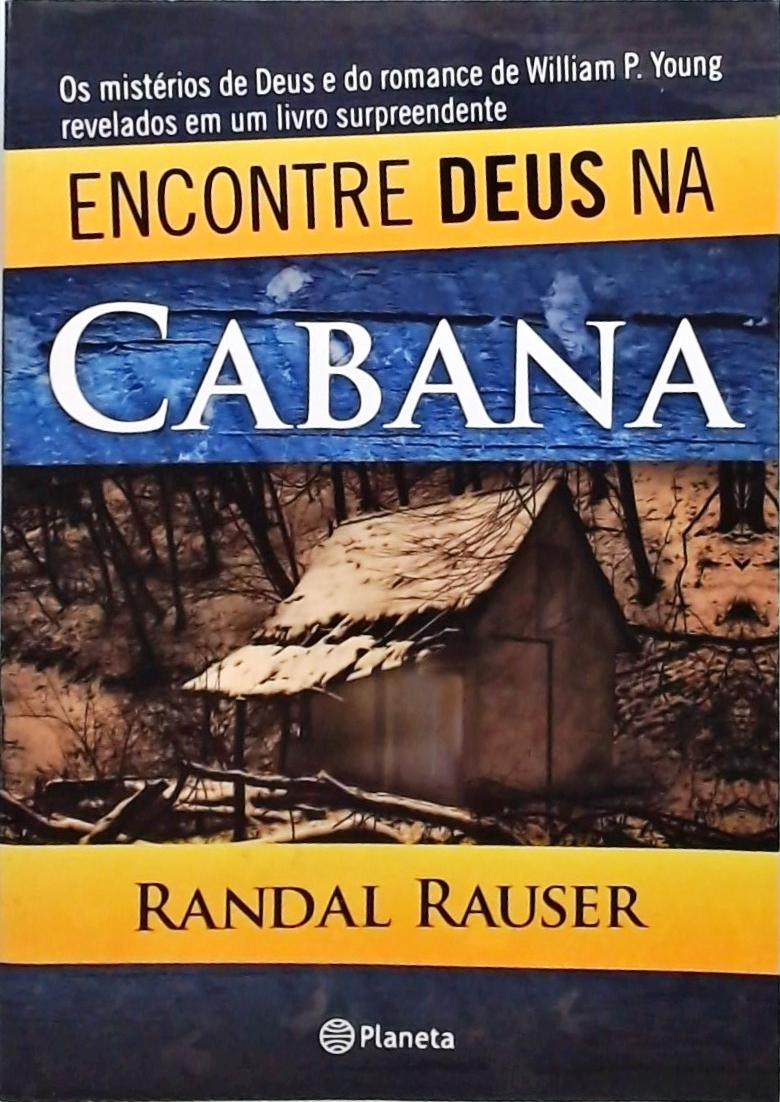 Encontre Deus Na Cabana