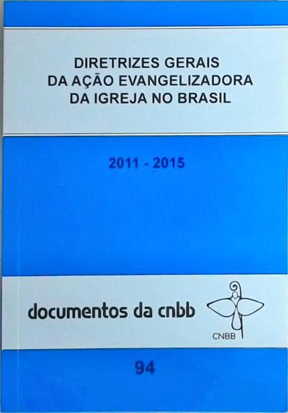 Diretrizes Gerais Da Ação Evangelizadora Da Igreja No Brasil