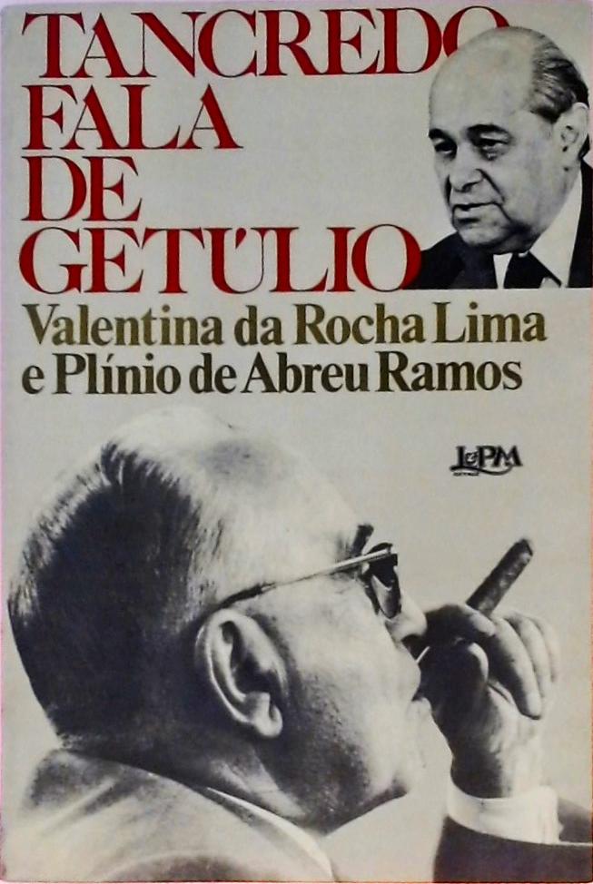 Tancredo Fala De Getúlio