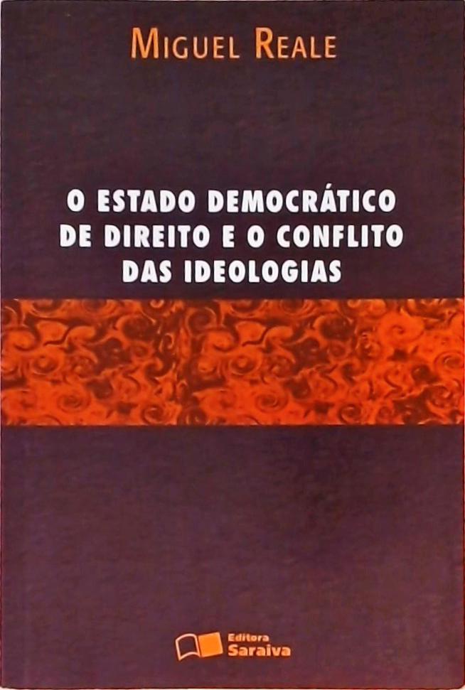 O Estado Democrático De Direito E O Conflito Das Ideologias