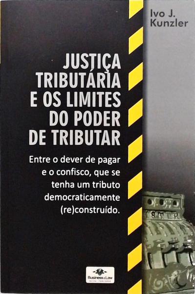 Justiça Tributária E Os Limites Do Poder De Tributar