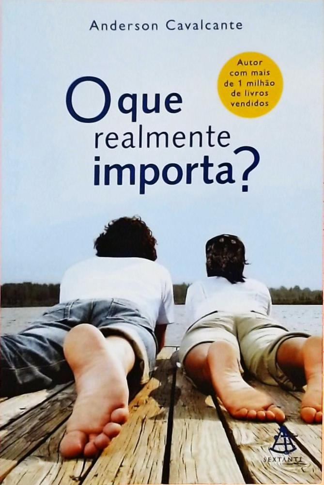 O Que Realmente Importa?