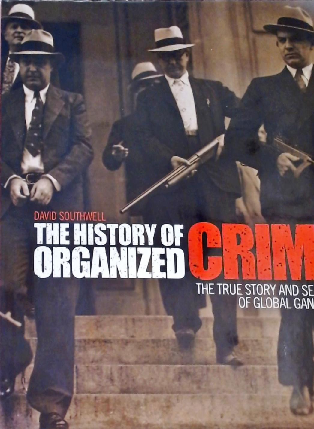 The History Of Organized Crime