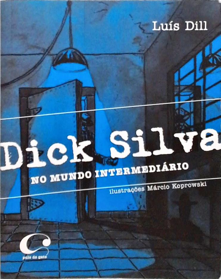 Dick Silva no Mundo Intermediário