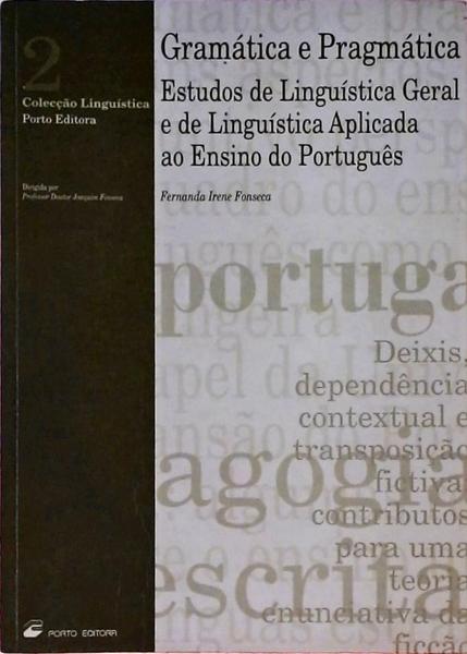 Gramática E Pragmática - Estudo De Linguística Geral E De Linguística Aplicada Ao Ensino Do Portuguê