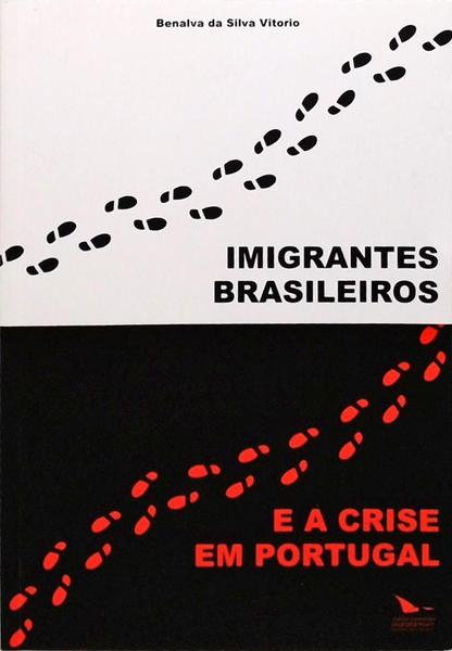 Imigrantes Brasileiros E A Crise Em Portugual
