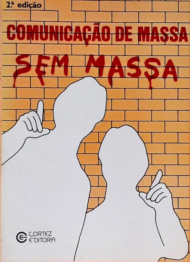 Comunicação De Massa Sem Massa