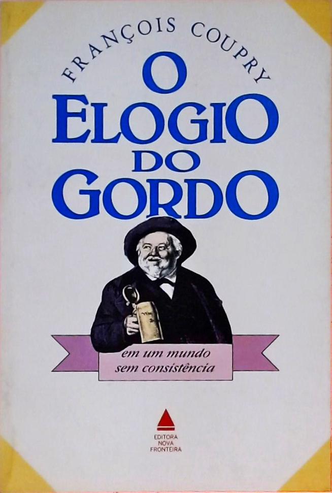 O Elogio Do Gordo