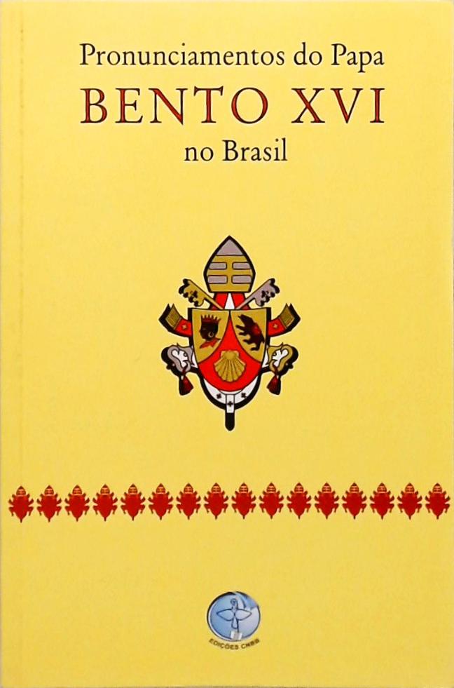 Pronunciamentos Do Papa Bento XVI No Brasil
