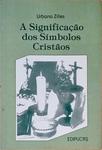 Significação Dos Símbolos Cristãos