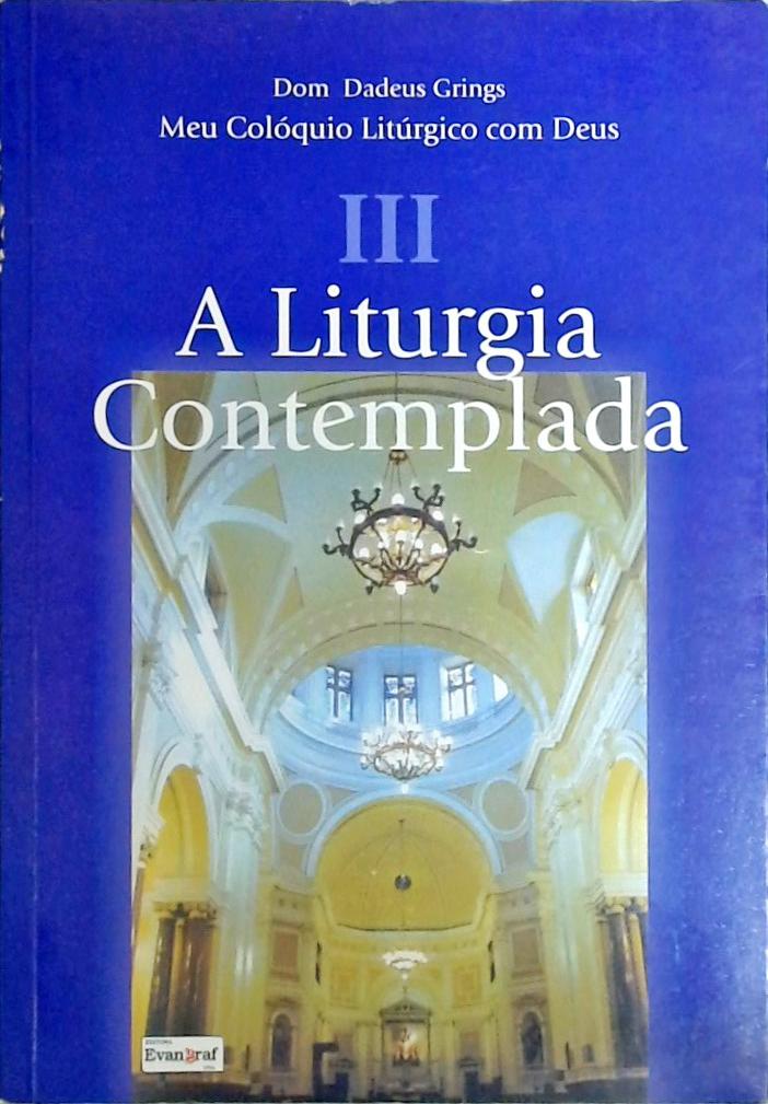A Liturgia Contemplada - Volume 3