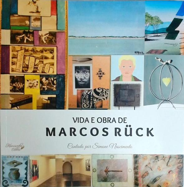 Vida E Obra De Marcos Ruck