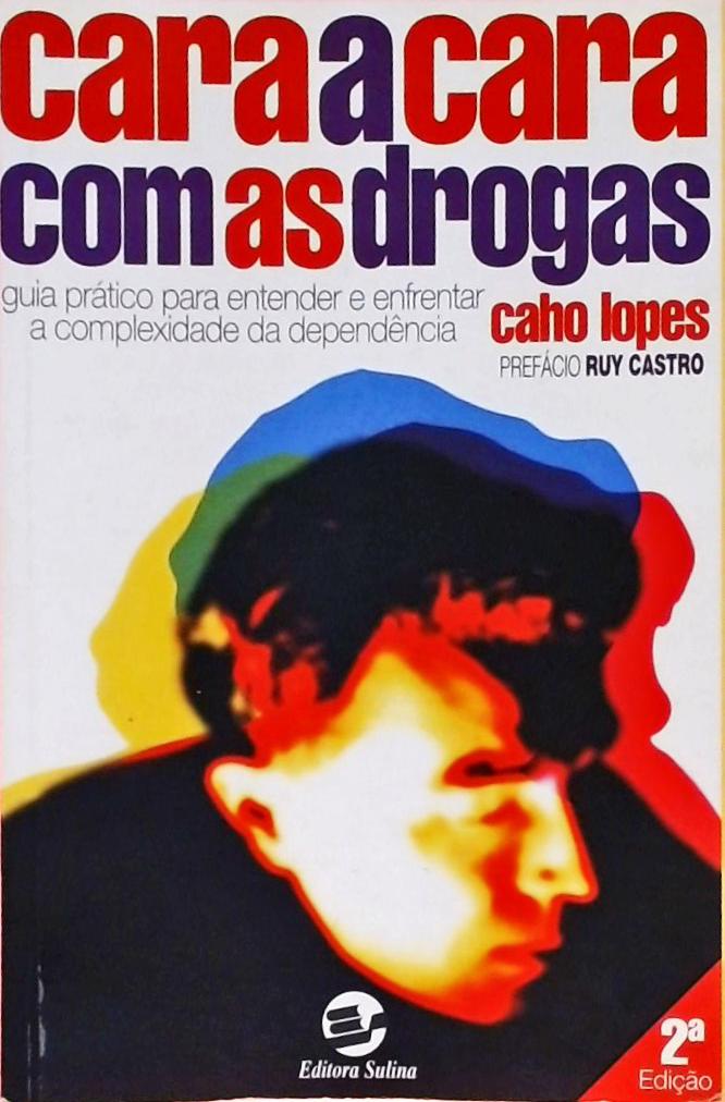 Cara A Cara Com As Drogas