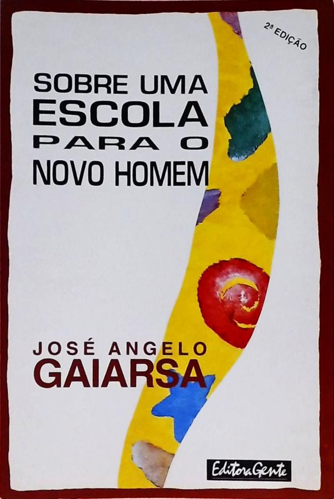 Sobre Uma Escola Para O Novo Homem