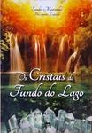 Os Cristais Do Fundo Do Lago