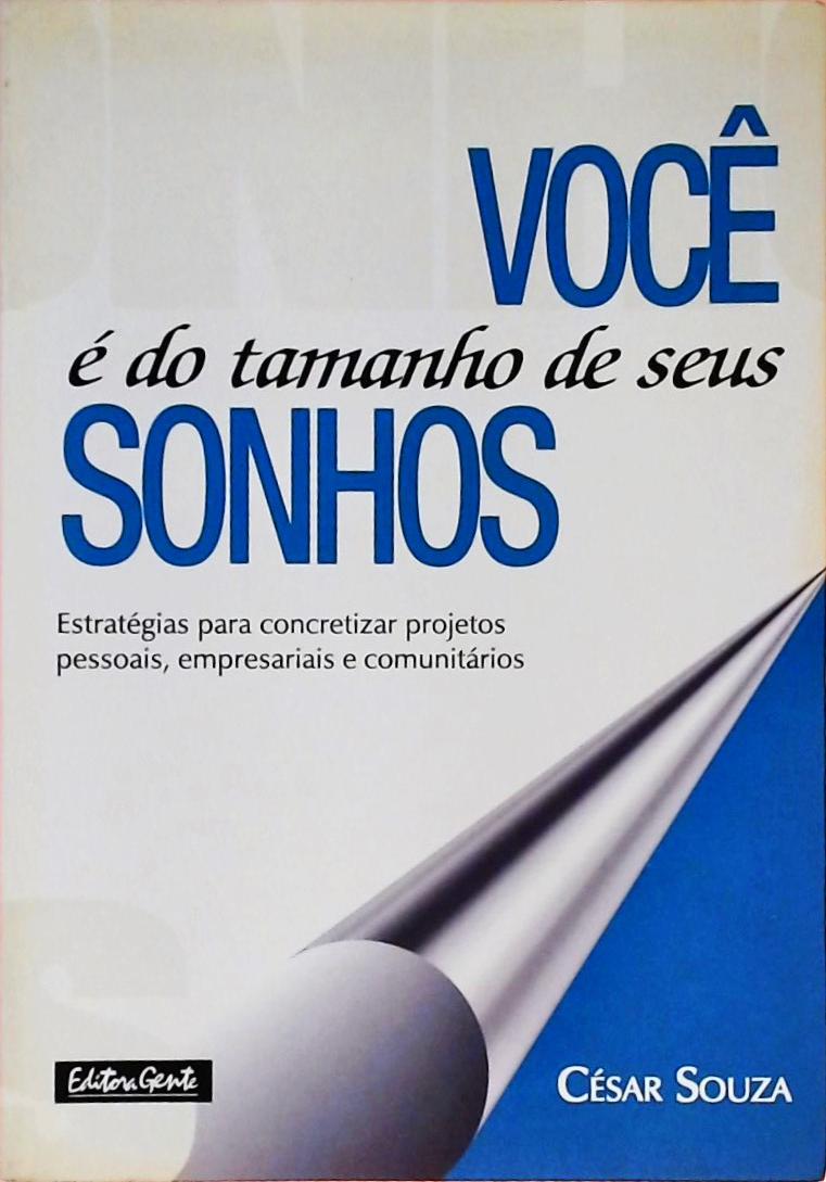 Você É Do Tamanho De Seus Sonhos