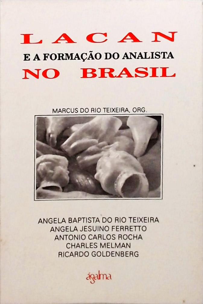 Lacan E A Formação Do Analista No Brasil